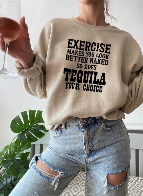 Exercise Makes You Look Better Sweat Shirt